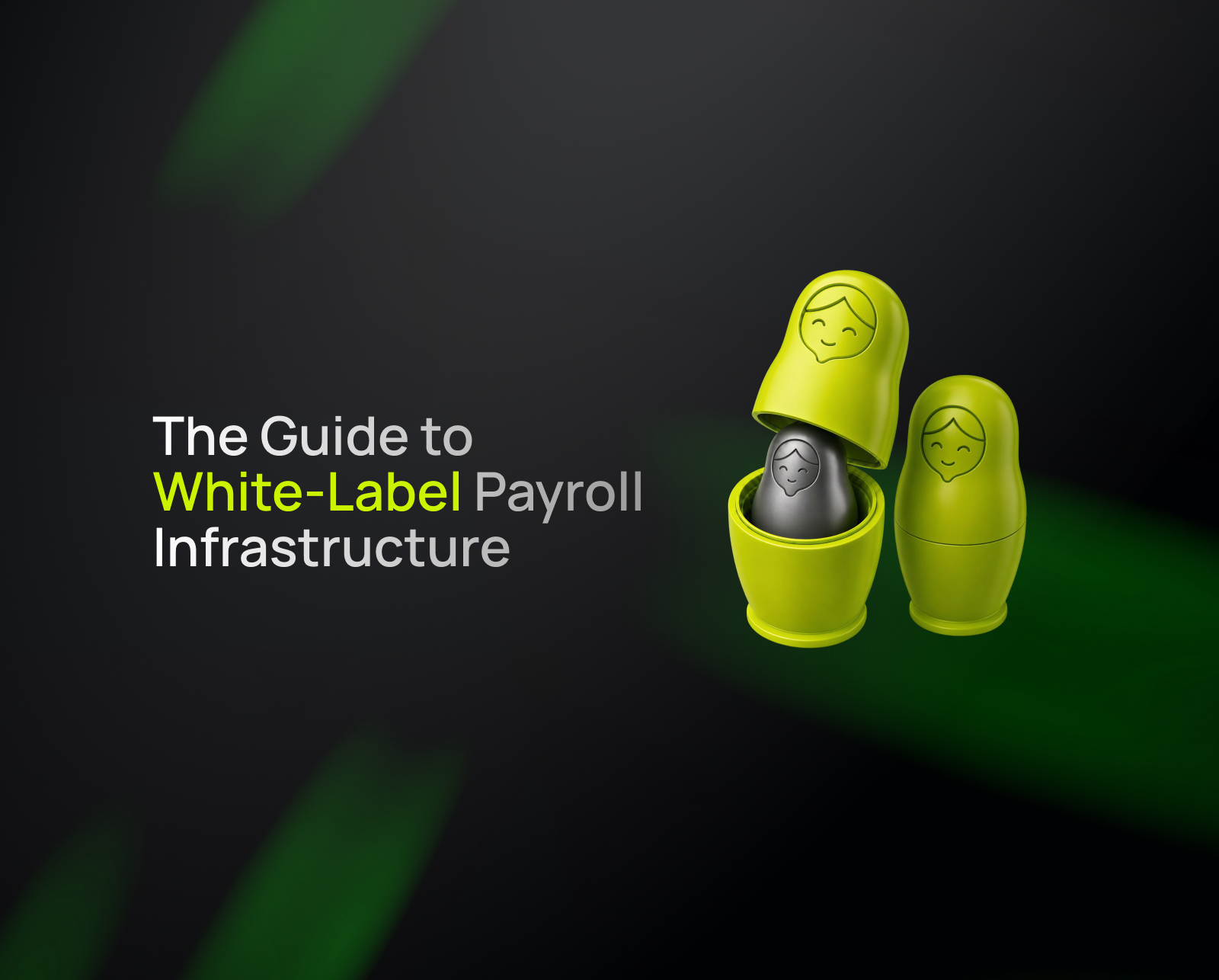 The Guide to White-Label Payroll Infrastructure